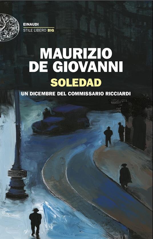 Ibs Soledad. Un dicembre del commissario Ricciardi