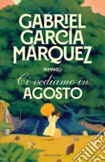 Unilibro Ci vediamo in agosto - 9788804781868