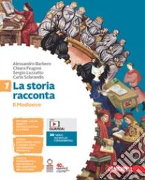 Unilibro Storia racconta. Per la Scuola media. Con Contenuto digitale (fornito elettronicamente) (La). Vol. 1: Il Medioevo - 9788808199768 Presa