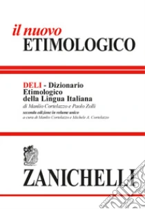 Unilibro Il nuovo etimologico. Dizionario etimologico della lingua italiana - 9788808575708 In Vendita