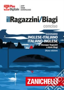 Unilibro Il Ragazzini/Biagi Concise. Dizionario inglese-italiano. Italian-English dictionary. Versione plus. Con Contenuto digitale per accesso online. Con Contenuto digitale per download - 9788808620200 Saldi