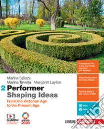 Unilibro Performer shaping ideas. Per le Scuole superiori. Con e-book. Vol. 2: From the Victorian age to the present age - 9788808949493